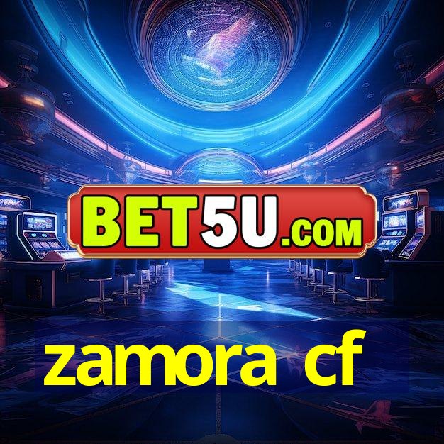 zamora cf